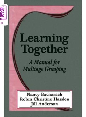 海外直订Learning Together: A Manual for Multiage Grouping 一起学习：多年龄分组手册