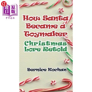 Toymaker ：圣诞传说 Santa 重演 圣诞老人是如何成为玩具制造商 Became Retold 海外直订How Christmaslore