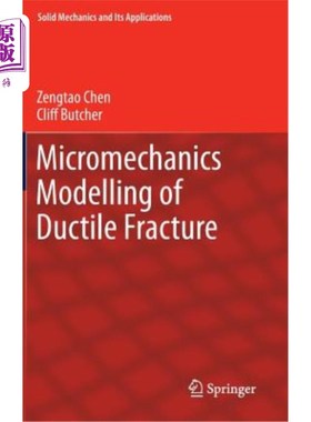 海外直订Micromechanics Modelling of Ductile Fracture 韧性断裂的细观力学模拟