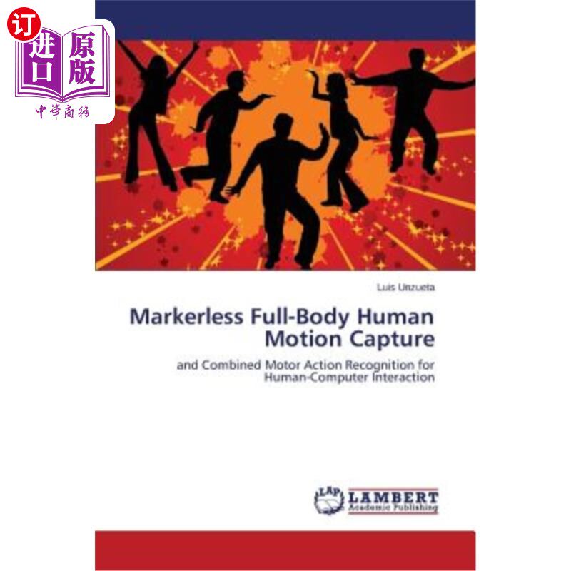 海外直订Markerless Full-Body Human Motion Capture 无标记全身人体运动捕捉