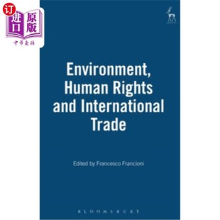 Human and 环境 海外直订Environment Rights Trade 人权与国际贸易 International