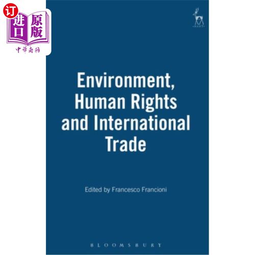 海外直订Environment Human Rights and International Trade 环境、人权与国际贸易