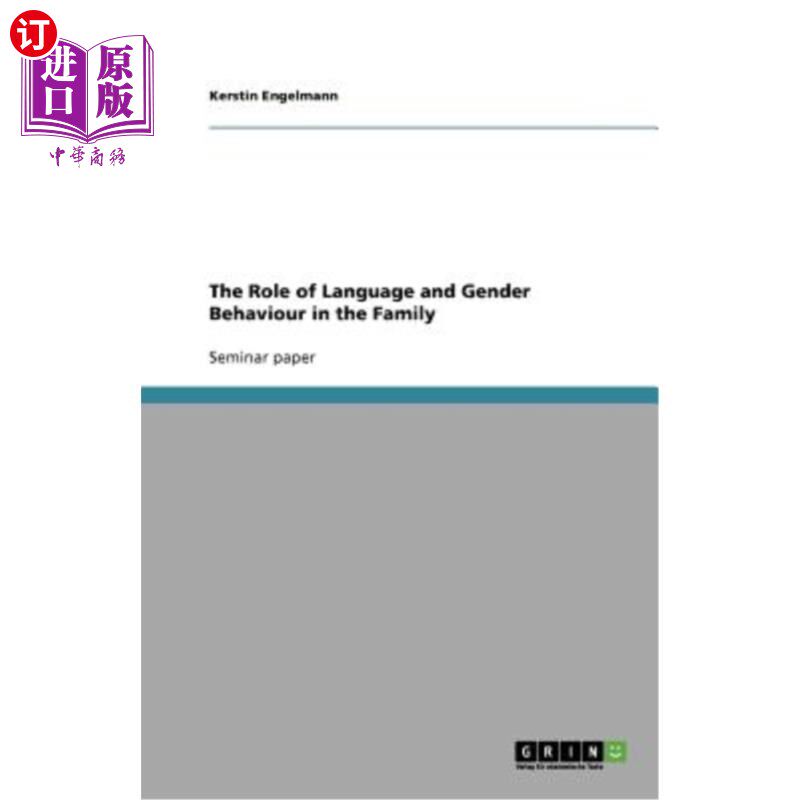 海外直订The Role of Language and Gender Behaviour in the Family 语言和性别行为在家庭中的作用