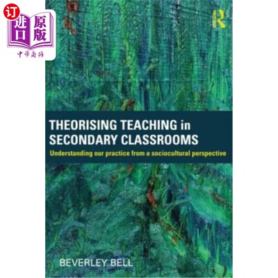 海外直订Theorising Teaching in Secondary Classrooms: Understanding Our Practice from a S 中学课堂教学理论化:从社会