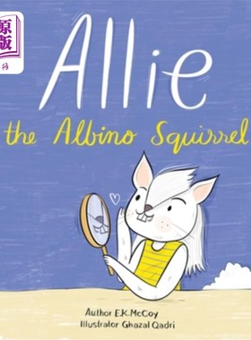 海外直订Allie the Albino Squirrel (Mom's Choice Award(R) Gold Medal Recipient) 白化松鼠艾丽