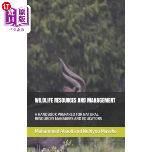 海外直订Wildlife Resources and Management: A Handbook Prepared for Natural Resources Man 野生动物资源和管理:一本为