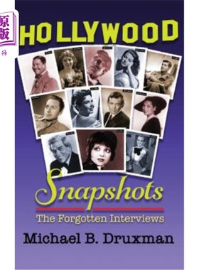海外直订Hollywood Snapshots: The Forgotten Interviews (Hardback) 好莱坞快照:被遗忘的采访(精装)