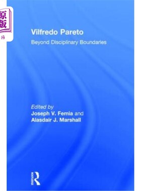海外直订Vilfredo Pareto: Beyond Disciplinary Boundaries 维尔弗雷多·帕雷托：超越学科界限