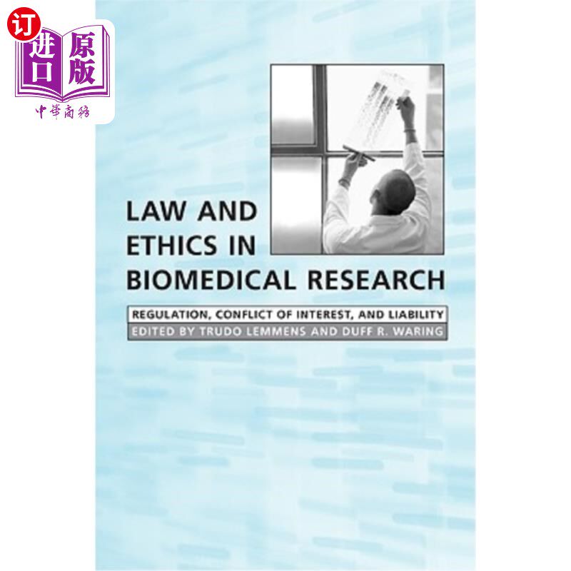 海外直订医药图书Law and Ethics in Biomedical Research: Regulation, Conflict of Interest and Liab 生物医学研究中的法