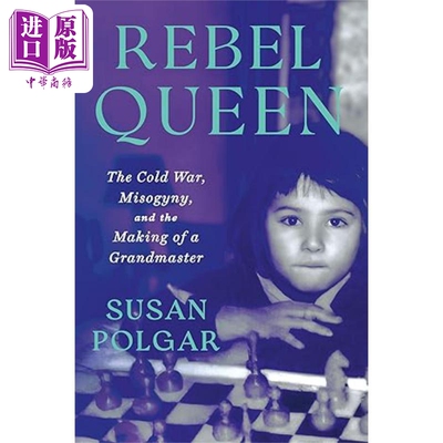 预售 反叛女王 国际象棋大师苏珊 波尔加自传 Rebel Queen  英文原版 Susan Polga 名人传记【中商原版】