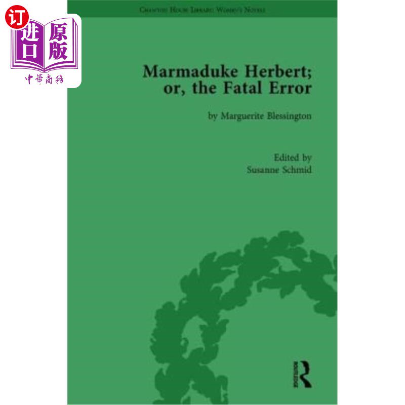 海外直订Marmaduke Herbert; Or, the Fatal Error: By Marguerite Blessington 马默杜克赫伯特;《致命的错误》玛格丽特·布