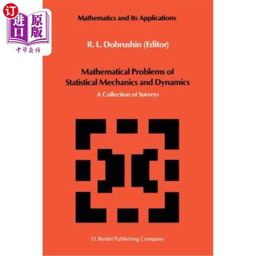 海外直订Mathematical Problems of Statistical Mechanics and Dyanamics: A Collection of Su 统计力学和动力学的数学问题:调