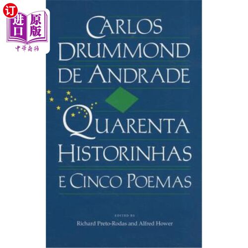 海外直订Carlos Drummond de Andrade: Quarenta Historinhas: E Cinco Poemas 卡洛斯·德拉蒙德·德·安德拉德:40个故事和5首