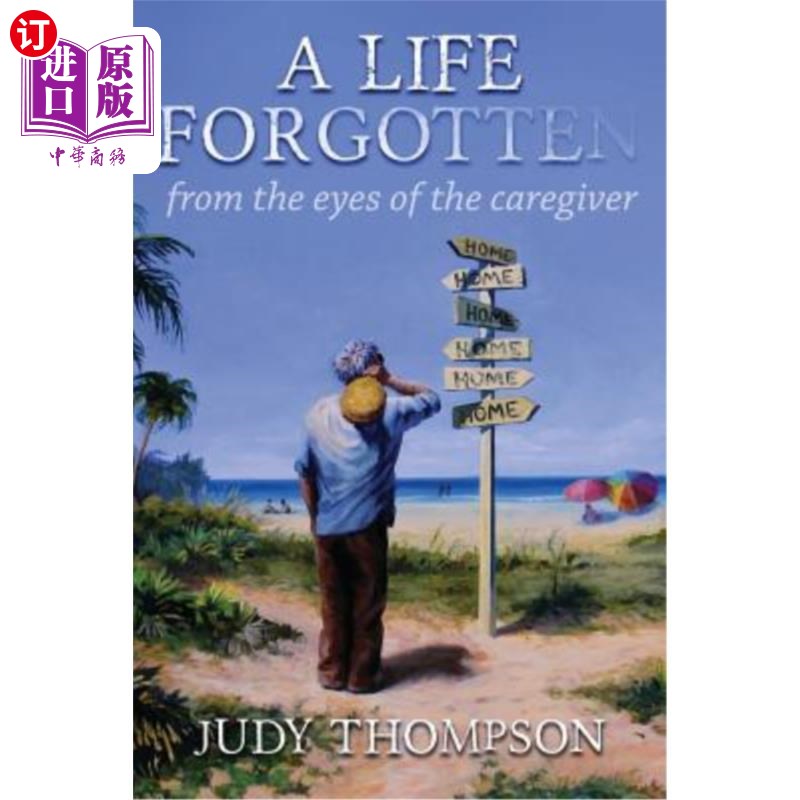 海外直订医药图书A Life Forgotten: From the Eyes of the caregiver 被遗忘的生活:从看护者的角度