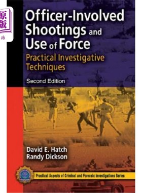 海外直订Officer-Involved Shootings and Use of Force: Practical Investigative Techniques 涉及警察的枪击和使用武力:实
