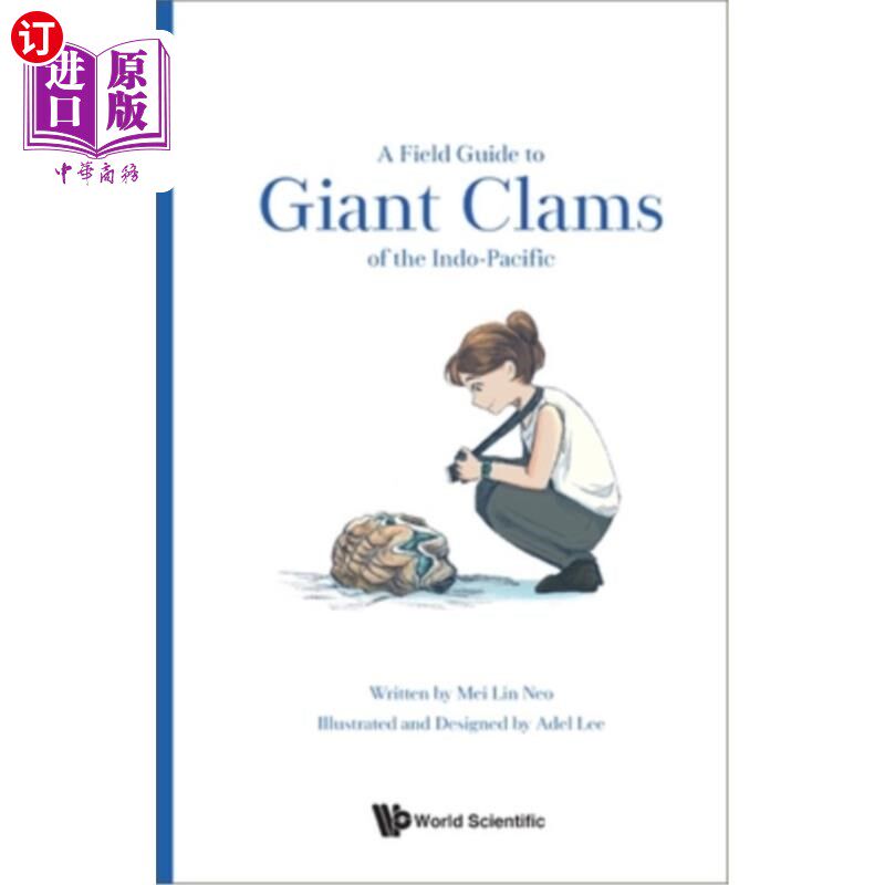 海外直订A Field Guide to Giant Clams of the Indo-Pacific 印度-太平洋巨型蛤蜊野外指南