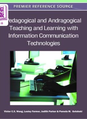 海外直订Pedagogical and Andragogical Teaching and Learning with Information Communicatio 利用信息通信技术进行教育学