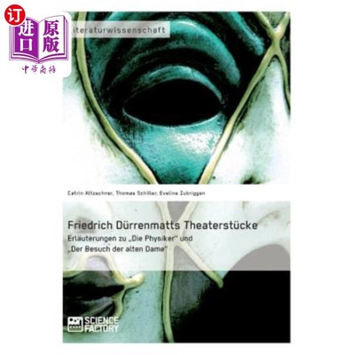 海外直订德语 Friedrich Dürrenmatts Theaterstücke. Erl?uterungen zu Die Physiker und Der Besuc 弗里德里希?丢人的表演
