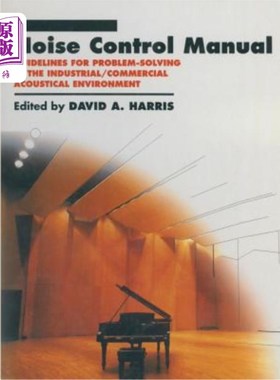 海外直订Noise Control Manual: Guidelines for Problem-Solving in the Industrial / Commerc 噪声控制手册：工业/商业声