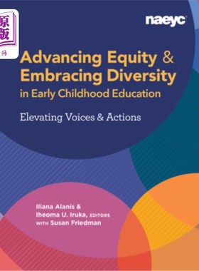 海外直订Advancing Equity and Embracing Diversity in Early Childhood Education: Elevating 促进儿童早期教育的公平和多