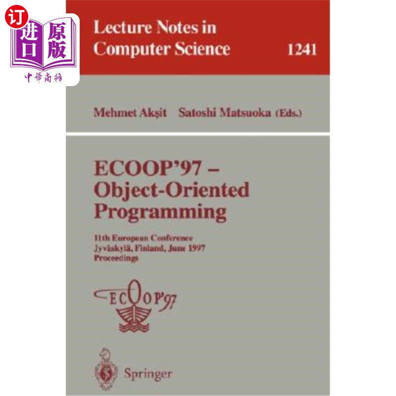 海外直订Ecoop '97 - Object-Oriented Programming: 11th European Conference, Jyv?skyl?, Fi Ecoop '97