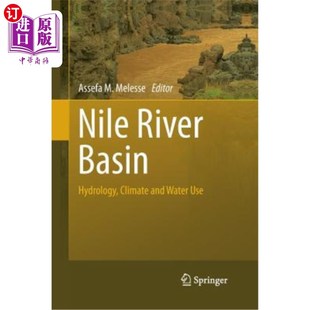 Hydrology Climate 尼罗河流域：水文 River 气候和用水 Use Basin Water 海外直订Nile and