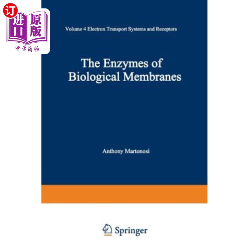 海外直订The Enzymes of Biological Membranes: Volume 4: Electron Transport Systems and Re 生物膜的酶:第4卷:电子传递
