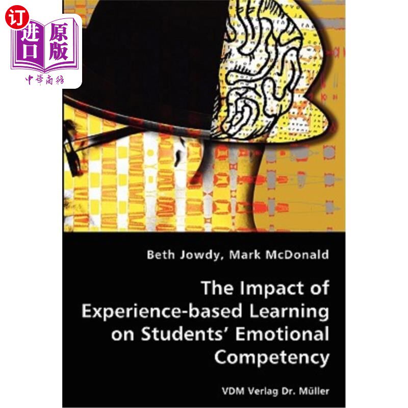 海外直订The Impact of Experience-based Learning on Students' Emotional Competency 体验式学习对学生情绪能力的影响