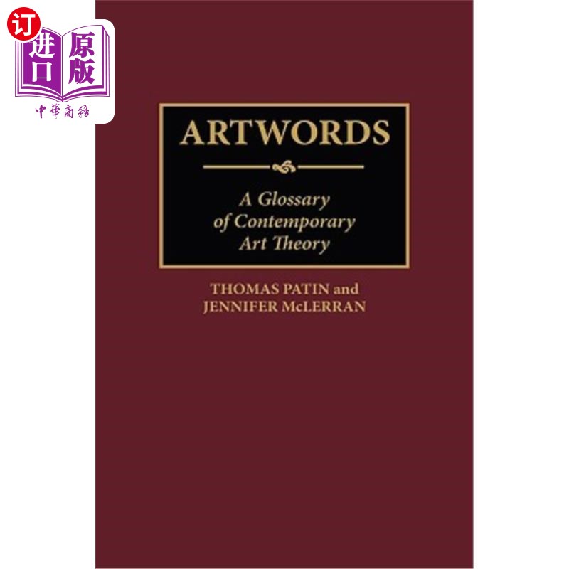 海外直订Artwords: A Glossary of Contemporary Art Theory 艺术词汇:当代艺术理论词汇