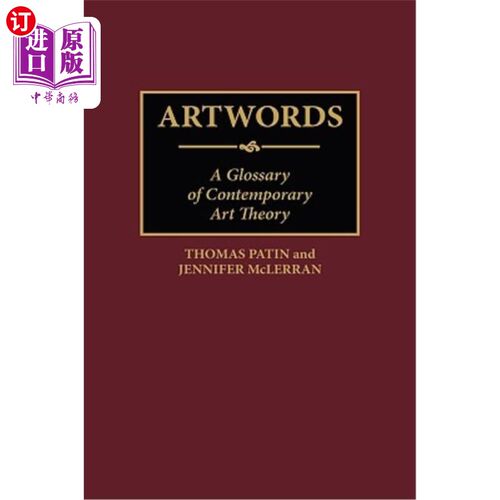 海外直订Artwords: A Glossary of Contemporary Art Theory 艺术词汇:当代艺术理论词汇
