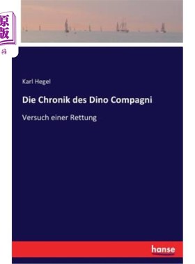 海外直订德语 Die Chronik des Dino Compagni: Versuch einer Rettung 恐龙总部编年史