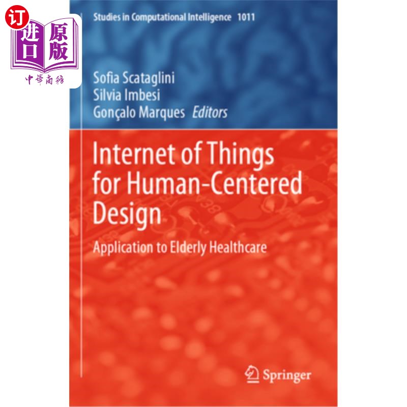 海外直订Internet of Things for Human-Centered Design: Application to Elderly Healthcare 以人为本的物联网设计:在老年