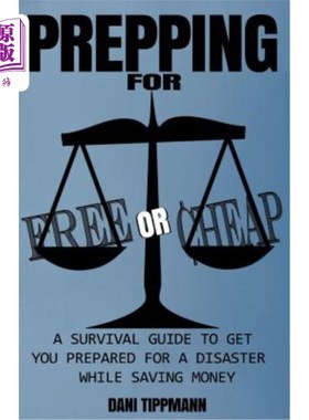 海外直订医药图书Prepping For Free or Cheap: A Survival Guide To Get You Prepared For A Disaster  免费或廉价的准备：