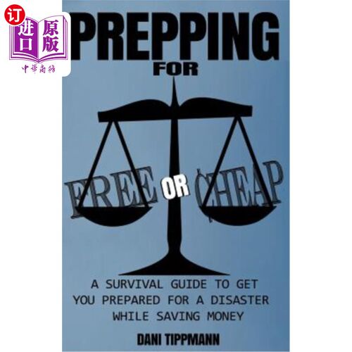 海外直订医药图书Prepping For Free or Cheap: A Survival Guide To Get You Prepared For A Disaster  免费或廉价的准备：