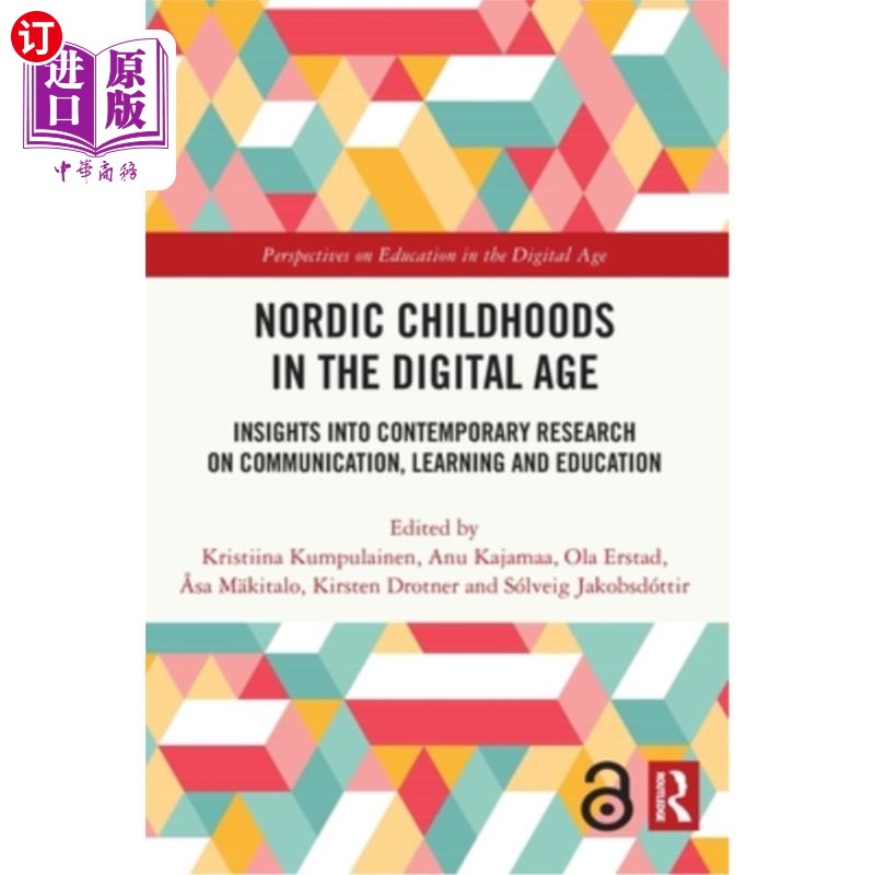 海外直订Nordic Childhoods in the Digital Age: Insights into Contemporary Research on Com 数字时代的北欧儿童:对当代