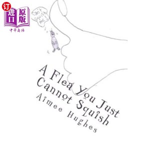 Just Cannot Squish 海外直订A 你不能挤 You 一只跳蚤 Flea