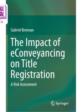 海外直订The Impact of Econveyancing on Title Registration: A Risk Assessment 经济扩张对产权登记的影响：一项风险评估