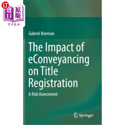海外直订The Impact of Econveyancing on Title Registration: A Risk Assessment 经济扩张对产权登记的影响：一项风险评估