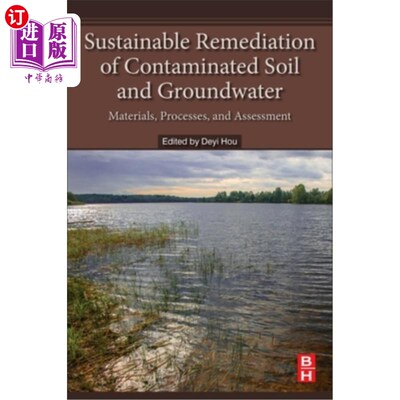 海外直订Sustainable Remediation of Contaminated Soil and Groundwater: Materials, Process 污染土壤和地下水的可持续修