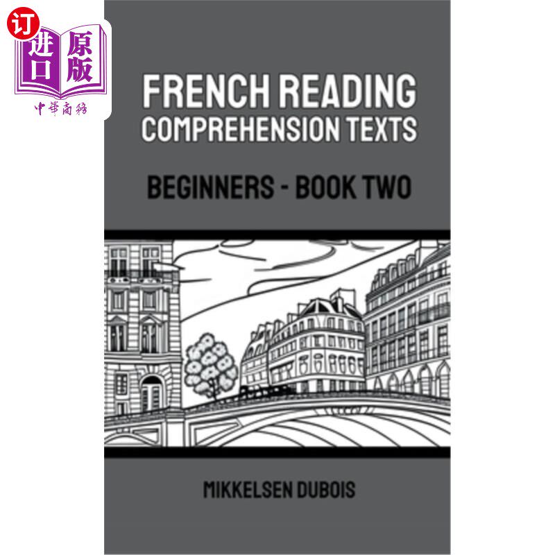 海外直订French Reading Comprehension Texts: Beginners - Book Two 法语阅读理解文本:初学者-第二册