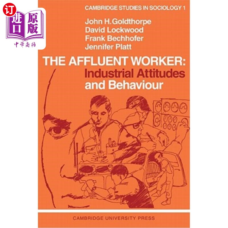 海外直订The Affluent Worker: Industrial Attitudes and Behaviour 富裕工人：工业态度和行为