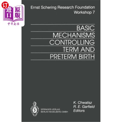 海外直订医药图书Basic Mechanisms Controlling Term and Preterm Birth 控制足月和早产的基本机制
