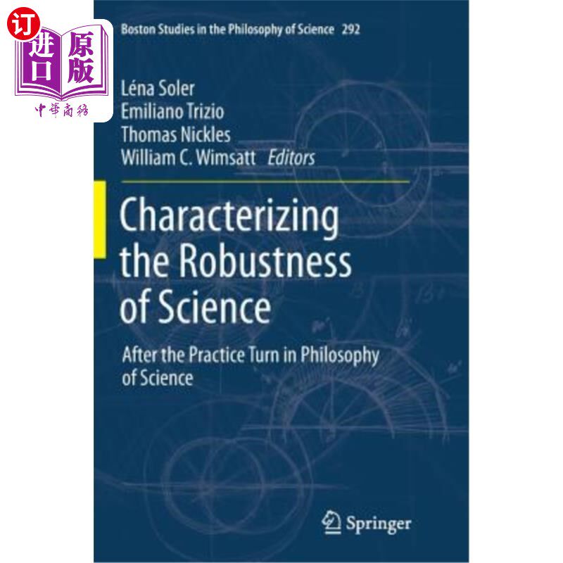 海外直订Characterizing the Robustness of Science: After the Practice Turn in Philosophy  科学稳健性的表征：在科学哲