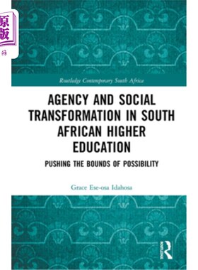 海外直订Agency and Social Transformation in South African Higher Education: Pushing the  机构与南非高等教育的社会转