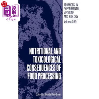 海外直订医药图书Nutritional and Toxicological Consequences of Food Processing 食品加工的营养和毒理学后果