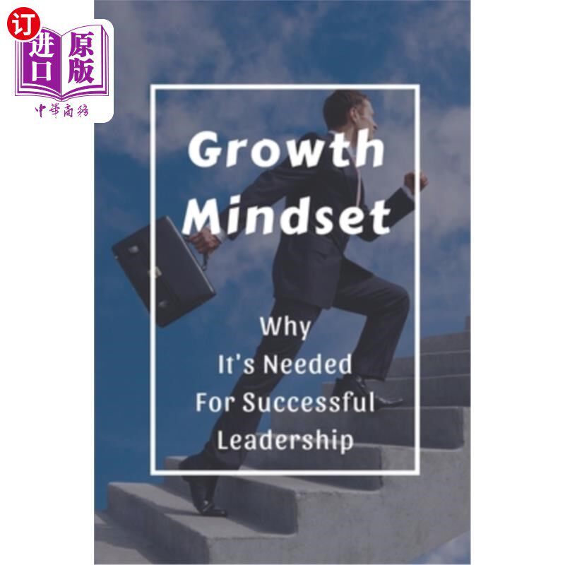 海外直订医药图书Growth Mindset: Why It's Needed For Successful Leadership: Qualities Of A Succes