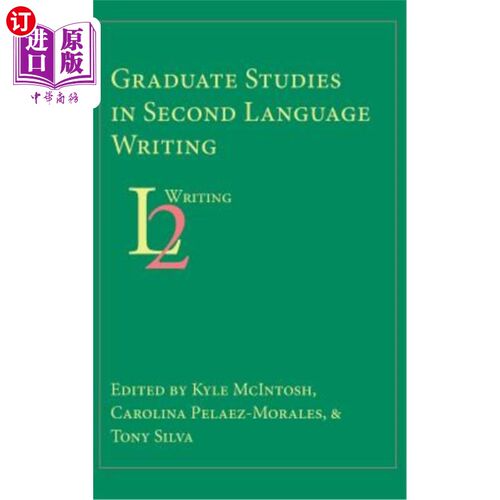 海外直订Graduate Studies in Second Language Writing 第二语言写作研究生课程