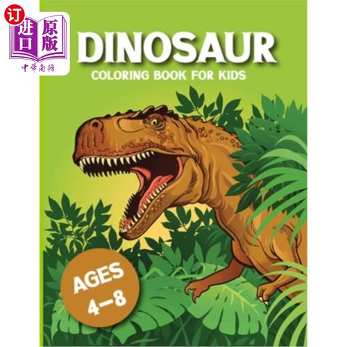 海外直订Dinosaur Coloring Book for Kids: Dinosaur activity books for kids Ages 4-8 (Fun  儿童恐龙涂色书:4-8岁儿童恐