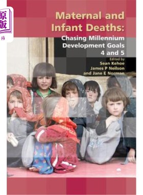 海外直订医药图书Maternal and Infant Deaths: Chasing Millennium Development Goals 4 and 5 孕产妇和婴儿死亡:追求千年