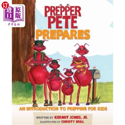 海外直订Prepper Pete Prepares: An Introduction to Prepping for Kids 预科生皮特准备：儿童预科简介